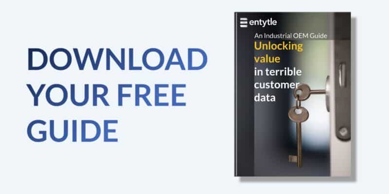 Industrial OEM Guide: Unlocking value in terrible customer data