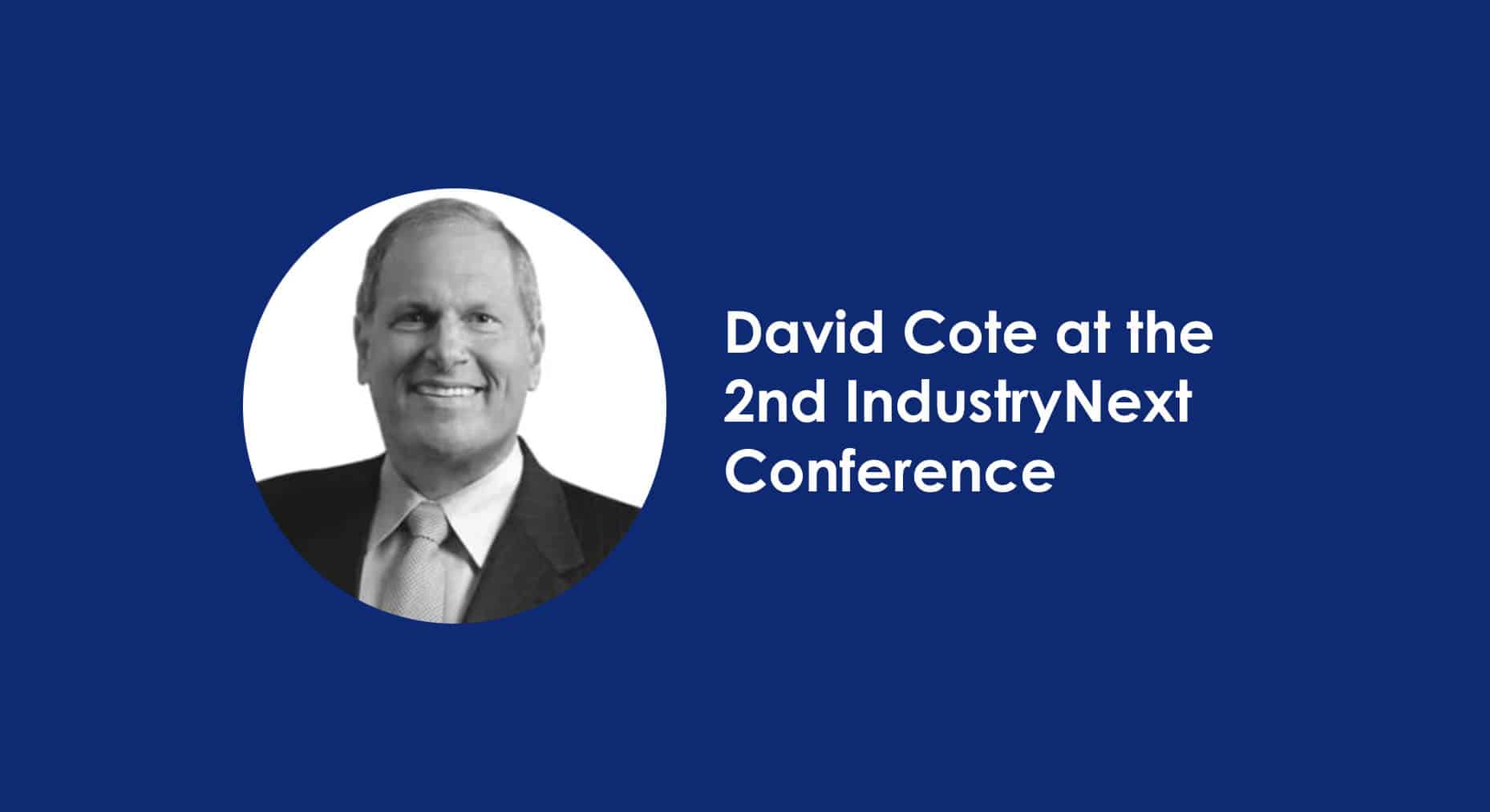 David Cote at the 2nd IndustryNext Conference