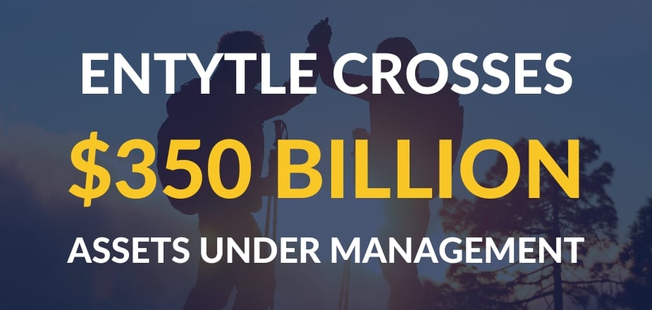 Entytle crosses 350$ Billion assets under management